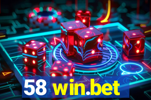 58 win.bet